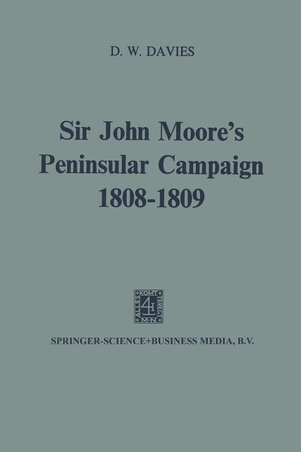 Sir John Moore's Peninsular Campaign, 1808-1809 (1974)