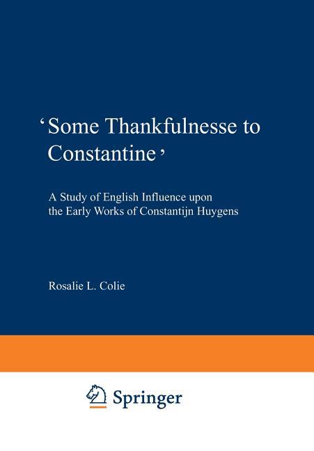 'Some Thankfulnesse to Constantine': A Study of English Influence Upon the Early Works of Constantij