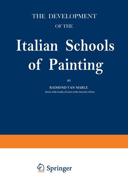 Development of the Italian Schools of Painting: Volume I (Softcover Reprint of the Original 1st 1923