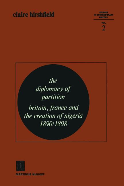 Diplomacy of Partition: Britain, France and the Creation of Nigeria, 1890-1898 (Softcover Reprint of