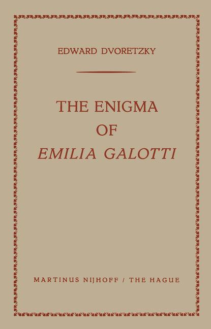 Enigma of Emilia Galotti (Softcover Reprint of the Original 1st 1963)