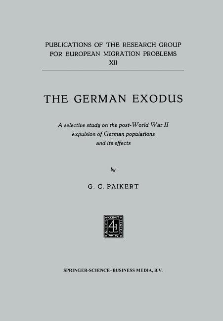 German Exodus: A Selective Study on the Post-World War II Expulsion of German Populations and Its Ef