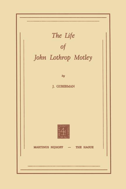 Life of John Lothrop Motley (1973)