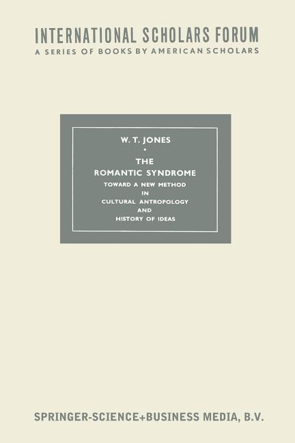 Romantic Syndrome: Toward a New Method in Cultural Anthropology and History of Ideas (1961)