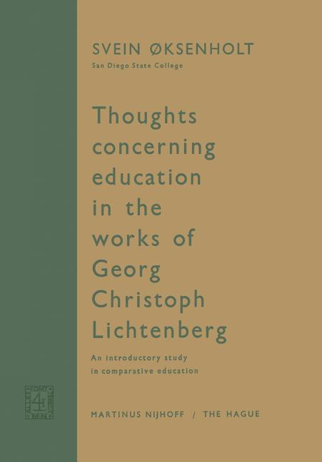 Thoughts Concerning Education in the Works of Georg Christoph Lichtenberg: An Introductory Study in 