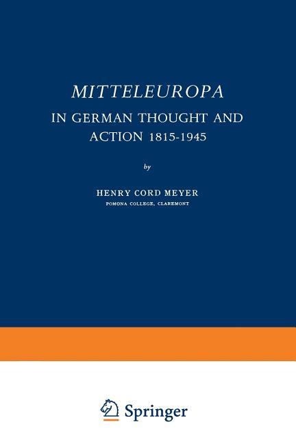 Mitteleuropa: In German Thought and Action 1815-1945 (Softcover Reprint of the Original 1st 1955)