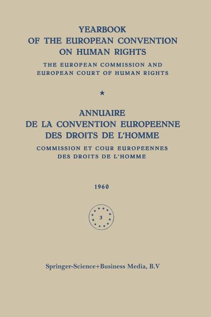 Yearbook of the European Convention on Human Rights / Annuaire de la Convention Europeenne Des Droit