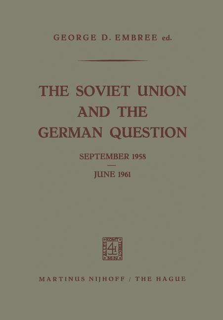 Soviet Union and the German Question September 1958 - June 1961 (1963)