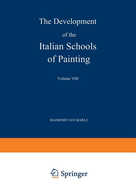 Development of the Italian Schools of Painting: Volume VIII (Softcover Reprint of the Original 1st 1