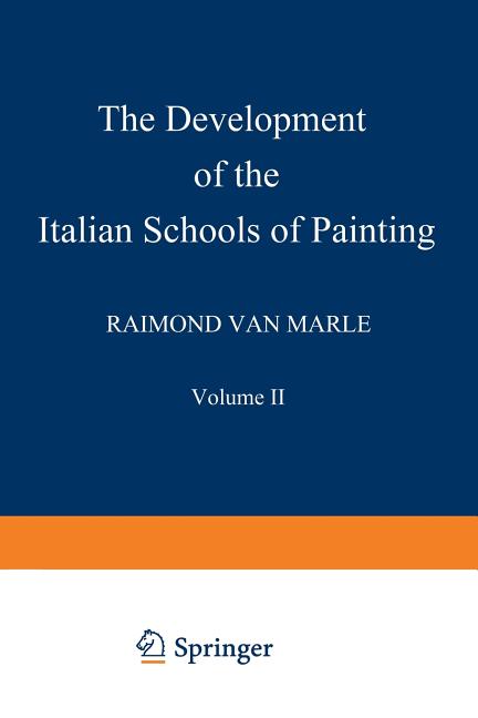 Development of the Italian Schools of Painting: Volume II (Softcover Reprint of the Original 1st 192