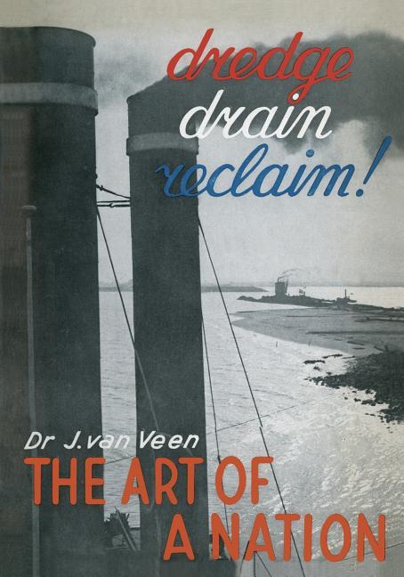 Dredge Drain Reclaim: The Art of a Nation (Softcover Reprint of the Original 5th 1962)