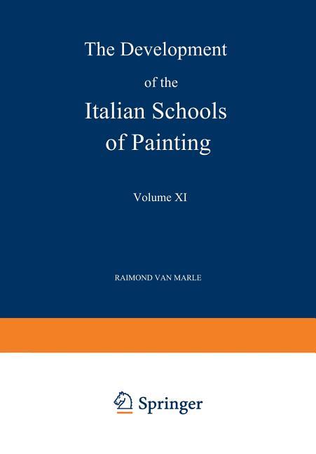 Development of the Italian Schools of Painting: Volume XI (Softcover Reprint of the Original 1st 192