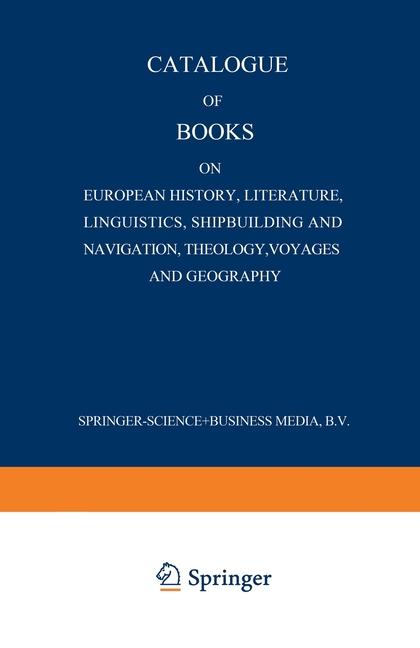 Catalogue of Books on European History, Literature, Linguistics, Shipbuilding and Navigation, Theolo