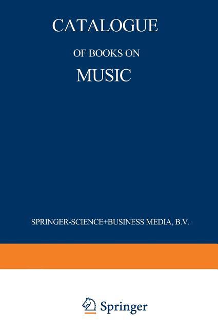 Catalogue of Books on Music (Softcover Reprint of the Original 1st 1949)