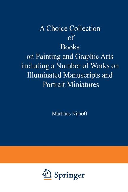 Choice Collection of Books on Painting and Graphic Arts Including a Number of Works on Illuminated M