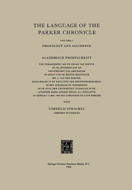 Language of the Parker Chronicle: Volume I: Phonology and Accidence. Academisch Proefschrift (1965)