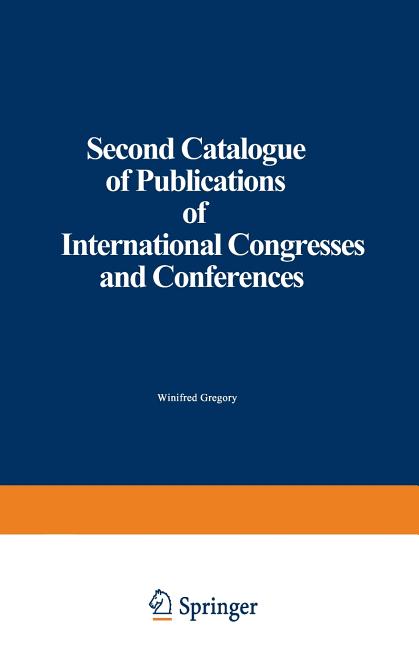 Second Catalogue of Publications of International Congresses and Conferences (Softcover Reprint of t