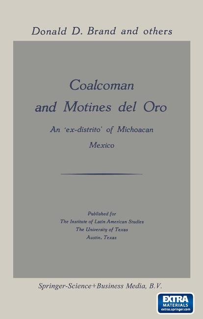 Coalcoman and Motines del Oro: An Ex-Distrito of Michoacan Mexico (Softcover Reprint of the Original