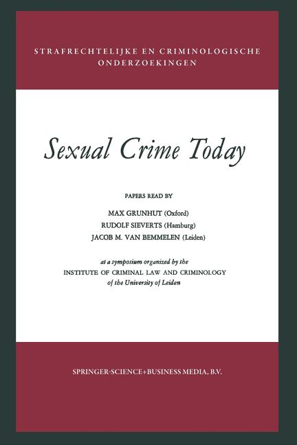 Sexual Crime Today (Softcover Reprint of the Original 1st 1960)