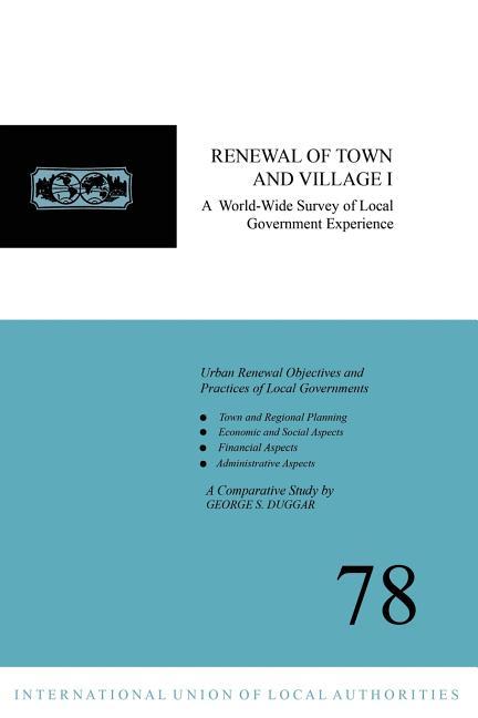 Renewal of Town and Village I: A World-Wide Survey of Local Government Experience (1965)
