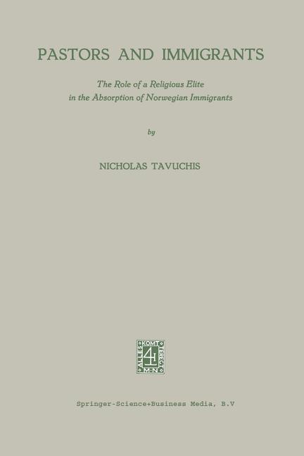 Pastors and Immigrants: The Role of a Religious Elite in the Absorption of Norwegian Immigrants (196