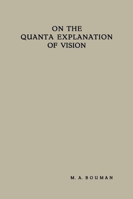 On the Quanta Explanation of Vision (1949)