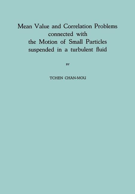 Mean Value and Correlation Problems Connected with the Motion of Small Particles Suspended in a Turb