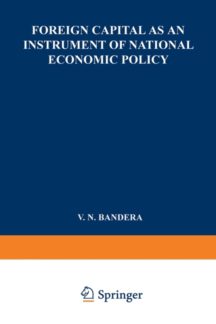 Foreign Capital as an Instrument of National Economic Policy: A Study Based on the Experience of Eas