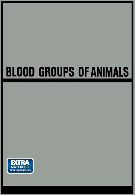 Blood Groups of Animals: Proceedings of the 9th European Animal Blood Group Conference (First Confer