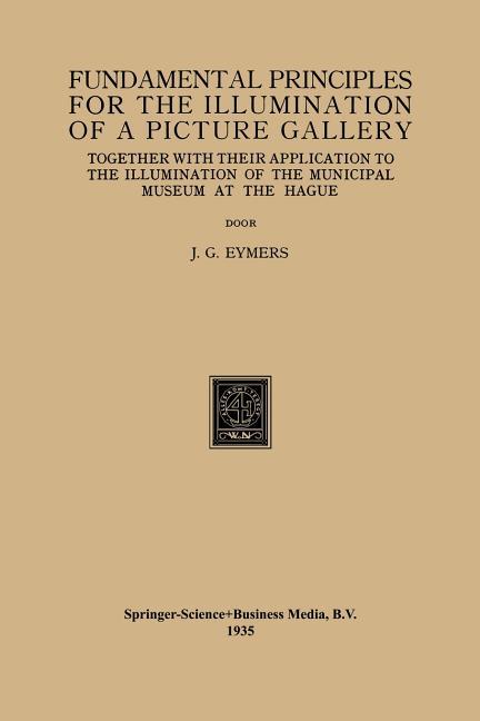 Fundamental Principles for the Illumination of a Picture Gallery: Together with Their Application to