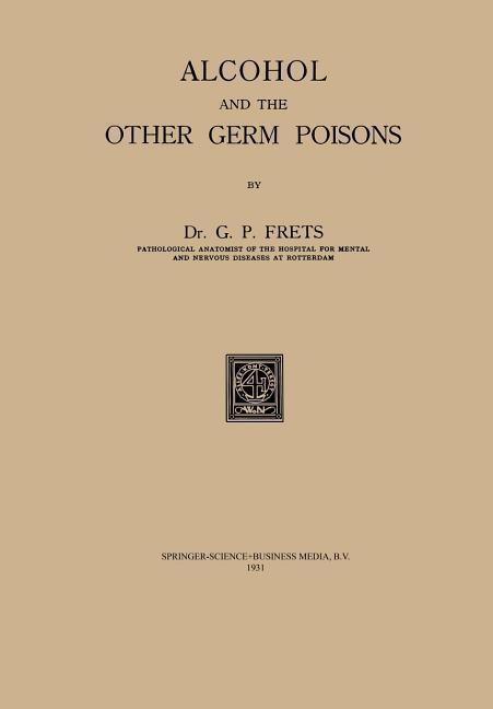 Alcohol and the Other Germ Poisons (1924)