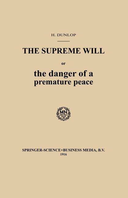 Supreme Will or the Danger of a Premature Peace (1916)