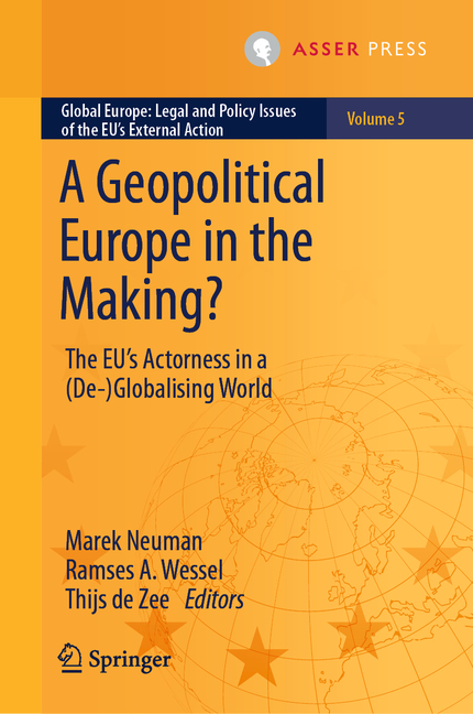 Geopolitical Europe in the Making?: The Eu's Actorness in a (De-)Globalising World