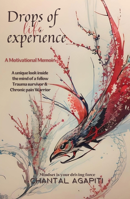 Drops of Life Experience: A Motivational Memoir - A unique look inside the mind of a fellow Trauma s