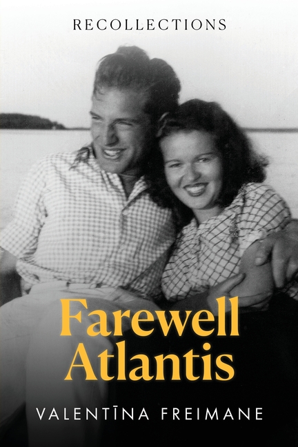 Farewell Atlantis: Recollections
