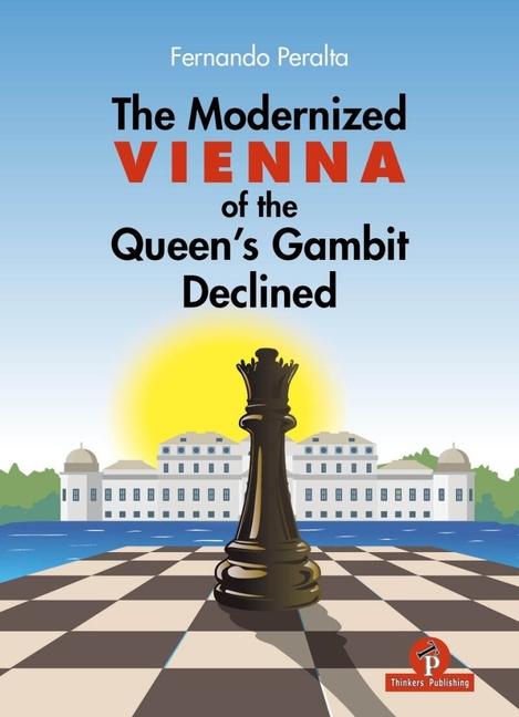 Modernized Vienna of the Queen's Gambit Declined: A Complete Opening Repertoire for Black Featuring 