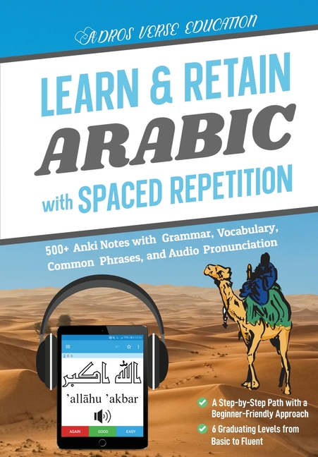 Learn & Retain Arabic with Spaced Repetition: 500+ Anki Notes with Grammar, Vocabulary, Common Phras
