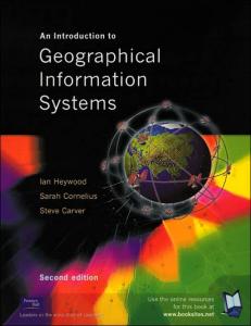 An Introduction to Geographical Information Systems