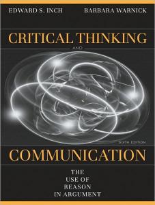 Critical Thinking and Communication: The Use of Reason in Argument 6th Edition