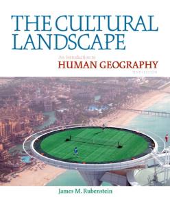 Cultural Landscape, The: An Introduction to Human Geography, 10th Edition