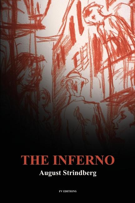 Inferno: including THE ECCENTRICITY OF AUGUST STRINDBERG by Otto Heller