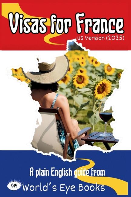 Visas for France (Us Version (2025))