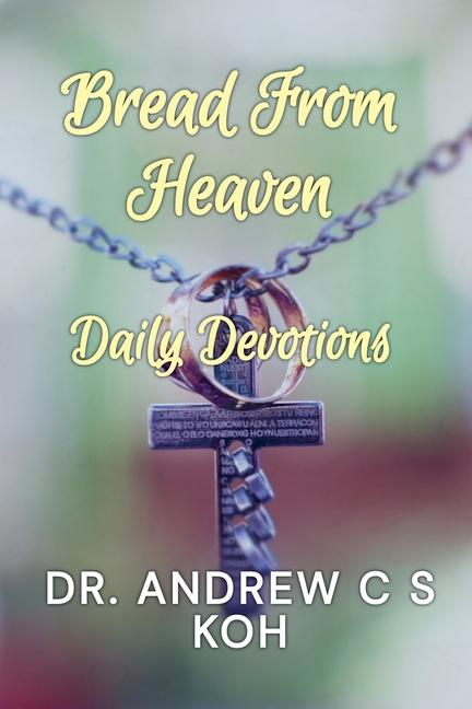Bread From Heaven: Daily Devotions