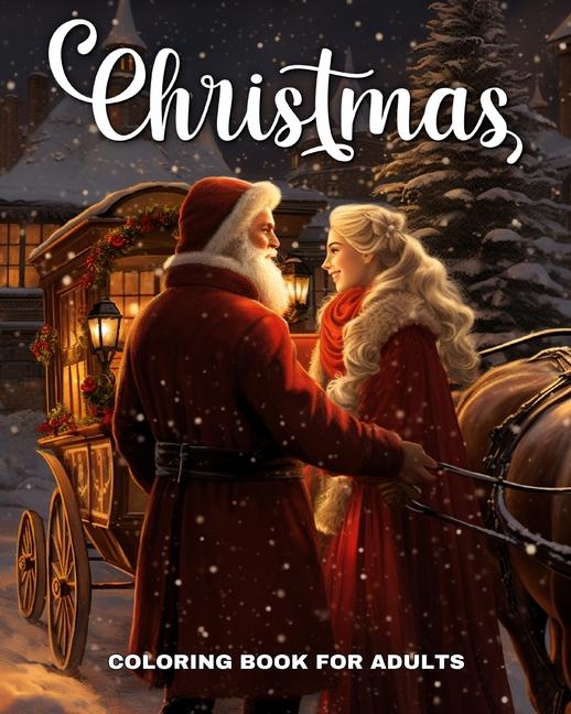 Christmas Coloring Book for Adults: Whimsical Christmas Coloring Pages with Wonderful Winter Designs