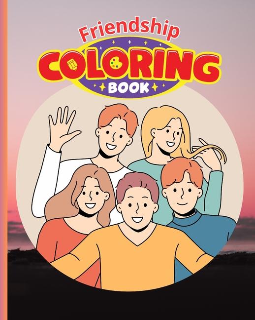 Friendship Coloring Book For Women, Girls: Funny Coloring Book For Adults, Best Friends Coloring Pag