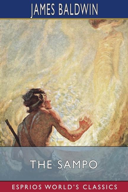 Sampo (Esprios Classics): A Wonder Tale of the Old North