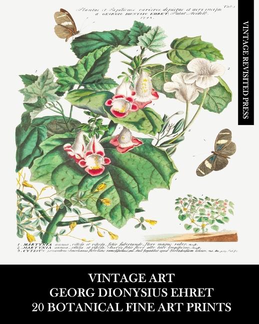 Vintage Art: Georg Dionysius Ehret: 20 Botanical Fine Art Prints: Floriculture and Entomology Epheme