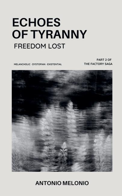 Echoes of Tyranny: Freedom Lost