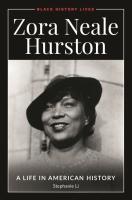 Zora Neale Hurston: A Life in American History