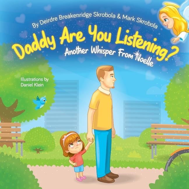 Daddy Are You Listening: Another Whisper From Noelle